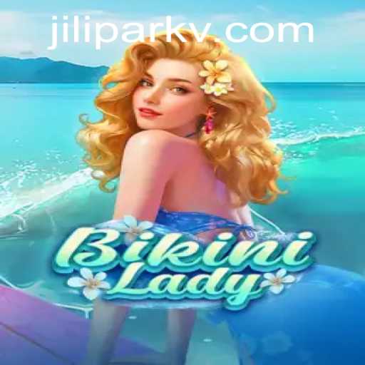 Exploring the Thrilling World of BikiniLady: A Deep Dive into Jilipark
