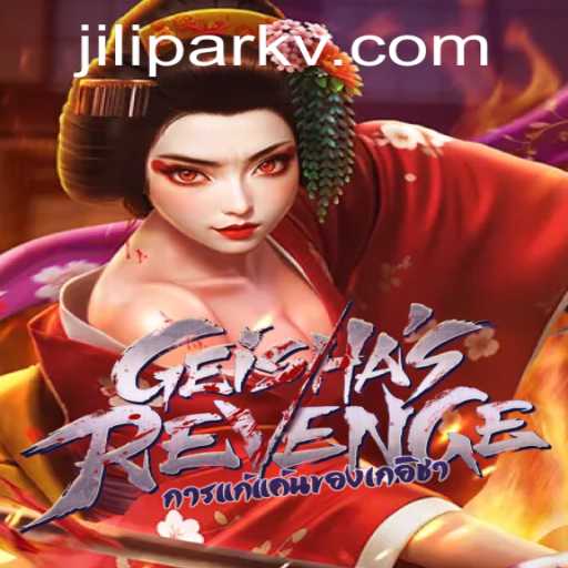 Unveiling GeishasRevenge: A Journey into the World of Jilipark